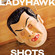 Cover: Ladyhawk - Shots (2008)
